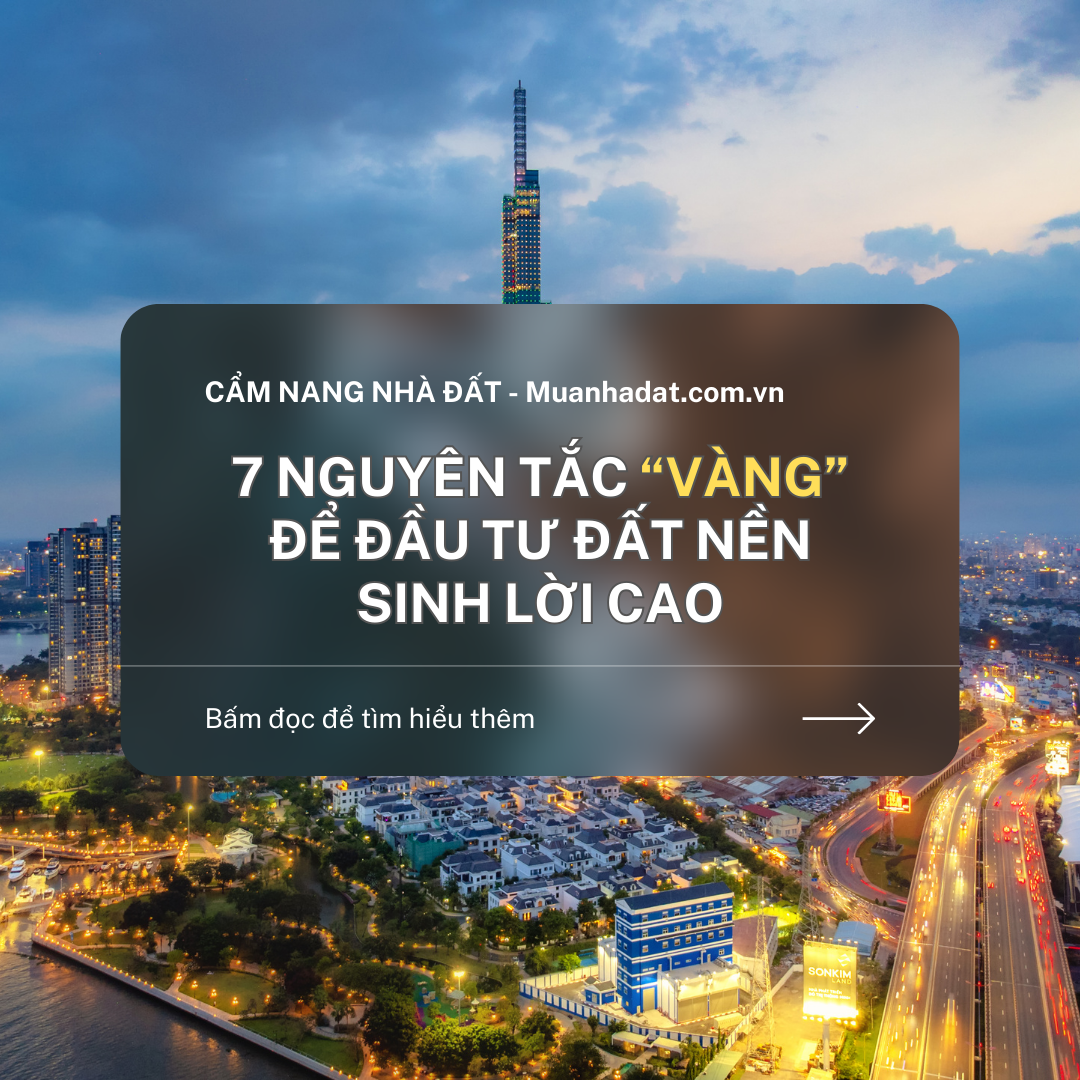 7 nguyên tắc “vàng” để đầu tư đất nền sinh lời cao