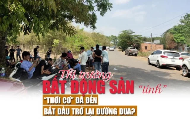 Thị trường bất động sản tỉnh: “Thời cơ” đã đến, bắt đầu trở lại đường đua?