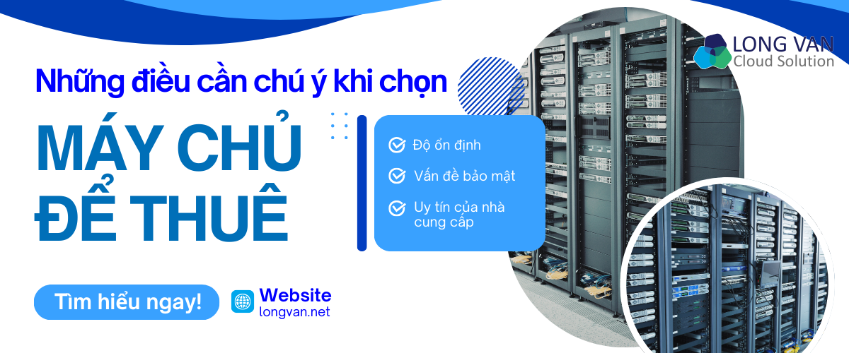 Những điều các công ty cần chú ý khi chọn máy chủ để thuê