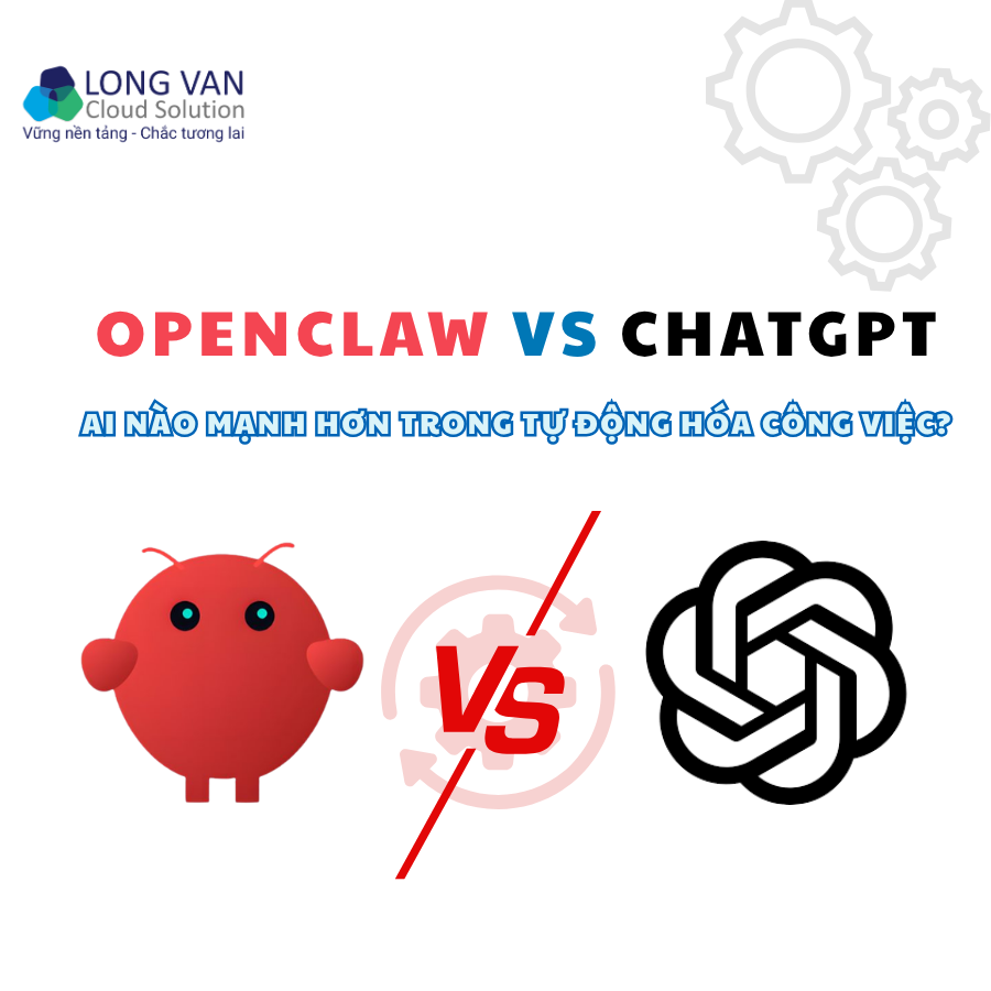 "OpenClaw vs ChatGPT: AI nào mạnh hơn trong tự động hóa công việc?"