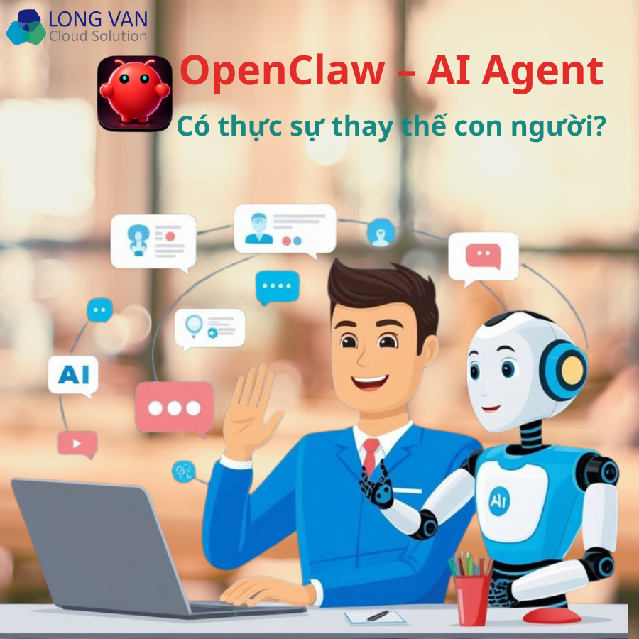 OpenClaw – AI Agent này có thực sự thay thế con người?