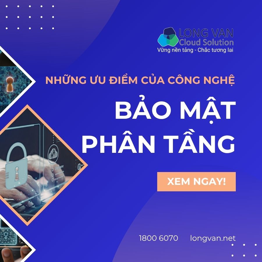 Những ưu điểm của công nghệ bảo mật phân tầng