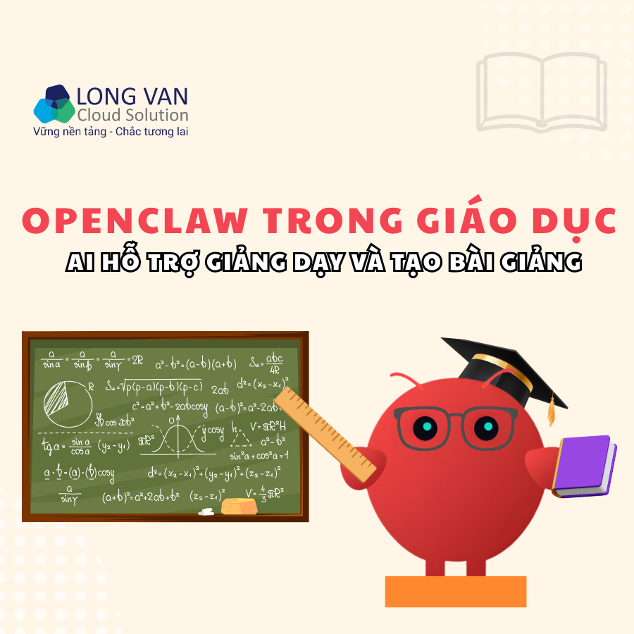 OpenClaw trong giáo dục: AI hỗ trợ giảng dạy và tạo bài giảng