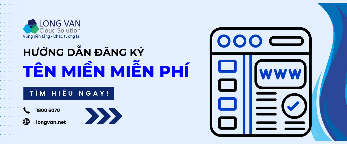 Hướng dẫn đăng ký tên miền miễn phí chi tiết