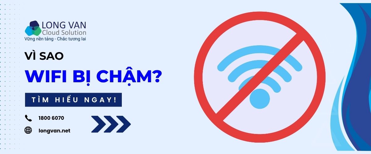 Vì sao WiFi chậm?