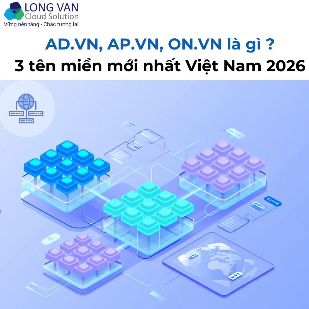AD.VN, AP.VN, ON.VN là gì ? – 3 tên miền mới nhất Việt Nam 2026