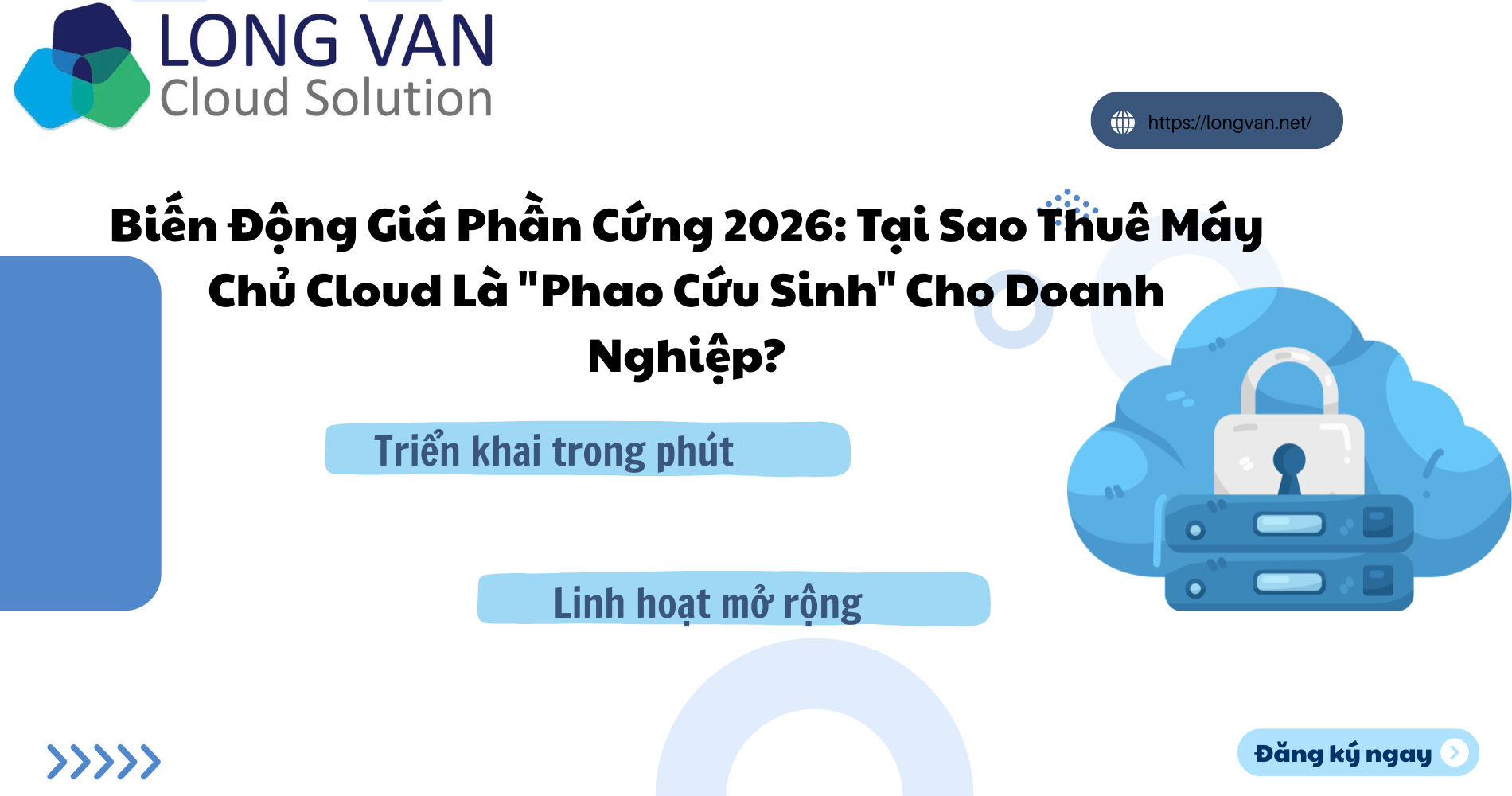Biến Động Giá Phần Cứng 2026: Tại Sao Thuê Máy Chủ Cloud Là "Phao Cứu Sinh" Cho Doanh Nghiệp?