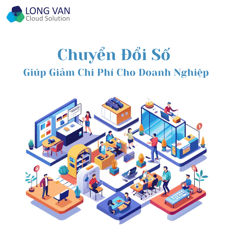 Chuyển đổi số giúp doanh nghiệp giảm chi phí như thế nào?