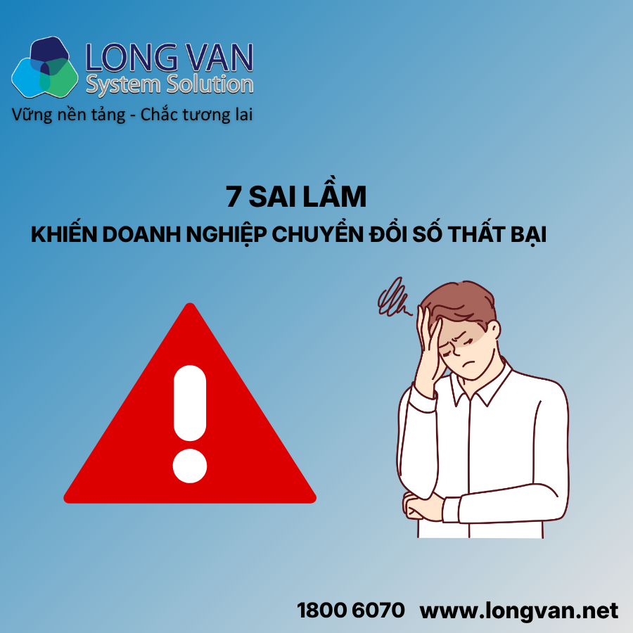7 sai lầm khiến doanh nghiệp chuyển đổi số thất bại