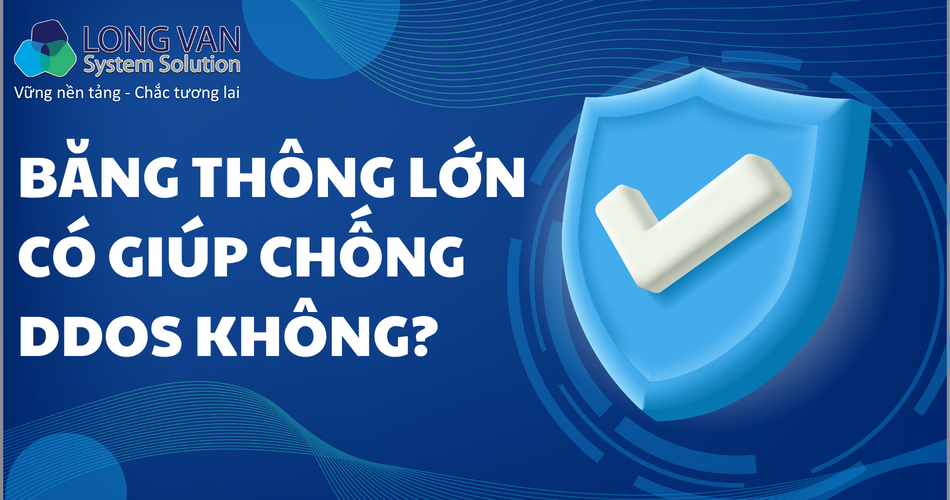 Băng thông lớn có giúp chống DDoS không?