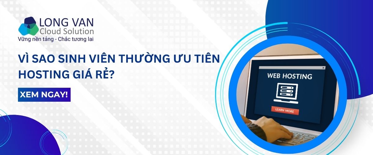 Vì sao sinh viên thường ưu tiên hosting giá rẻ?