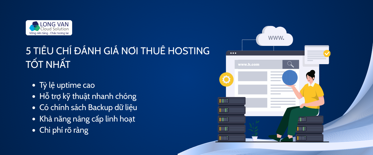 5 tiêu chí đánh giá nơi thuê Hosting tốt nhất