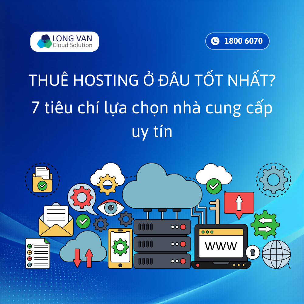 Thuê hosting ở đâu tốt nhất? Địa chỉ thuê hosting uy tín