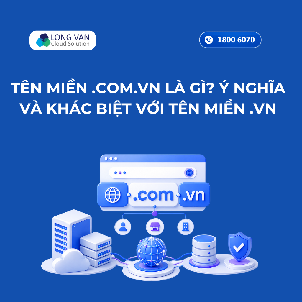 Tên miền .com.vn là gì? Ý nghĩa và khác biệt với tên miền .vn