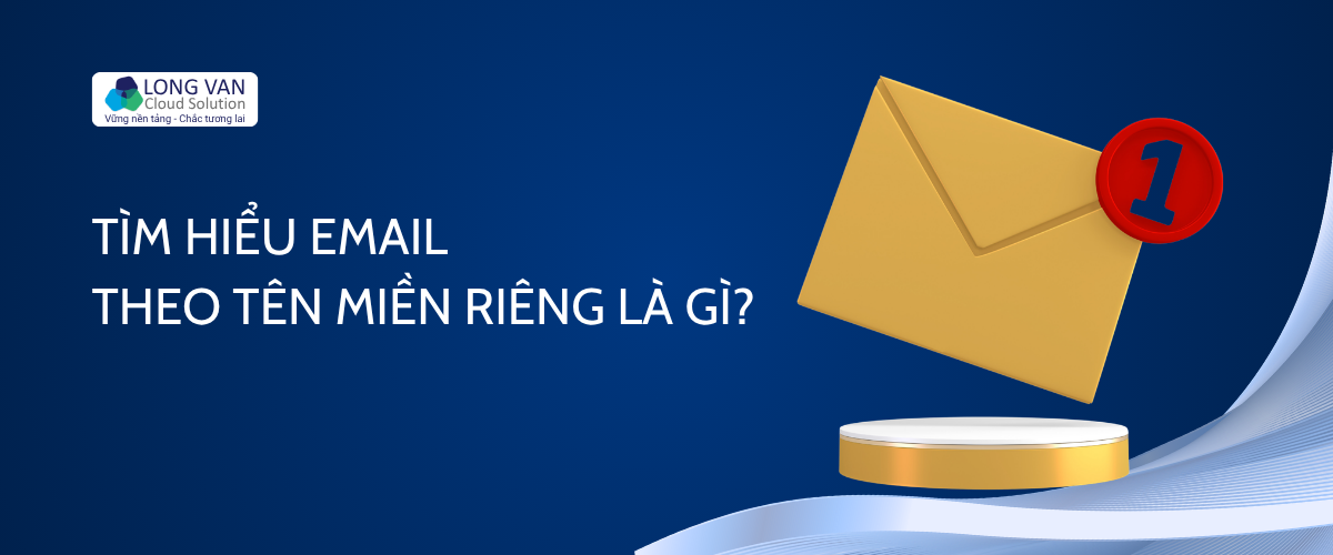 Email theo tên miền riêng là gì?