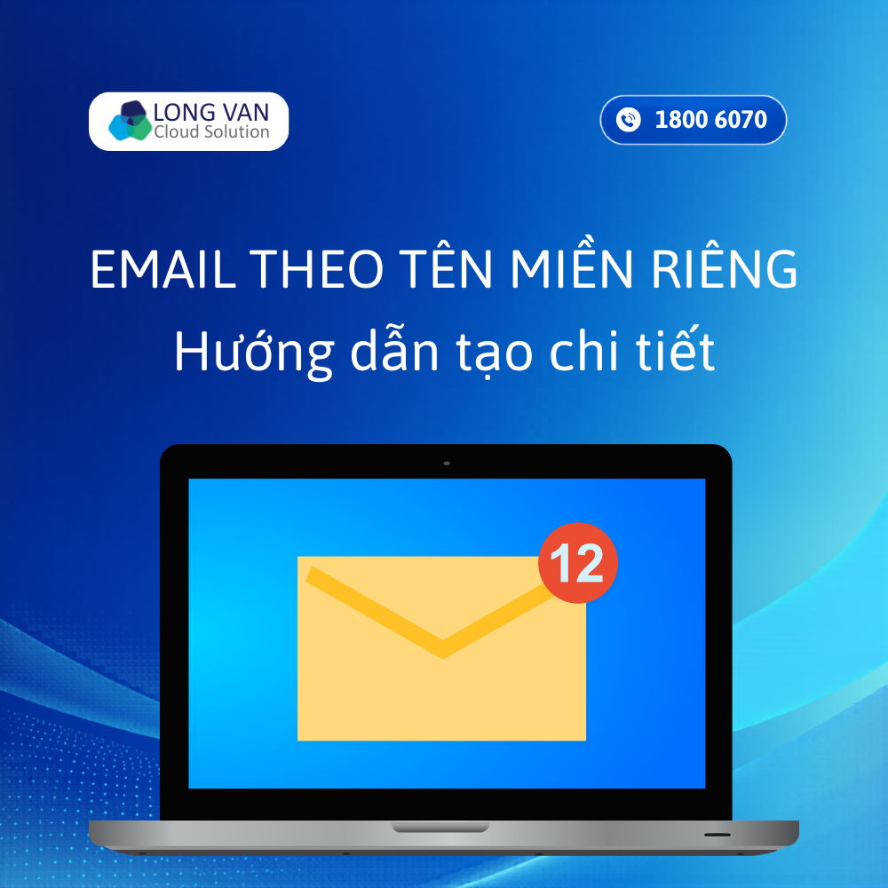 Hướng dẫn tạo Email theo tên miền riêng chi tiết