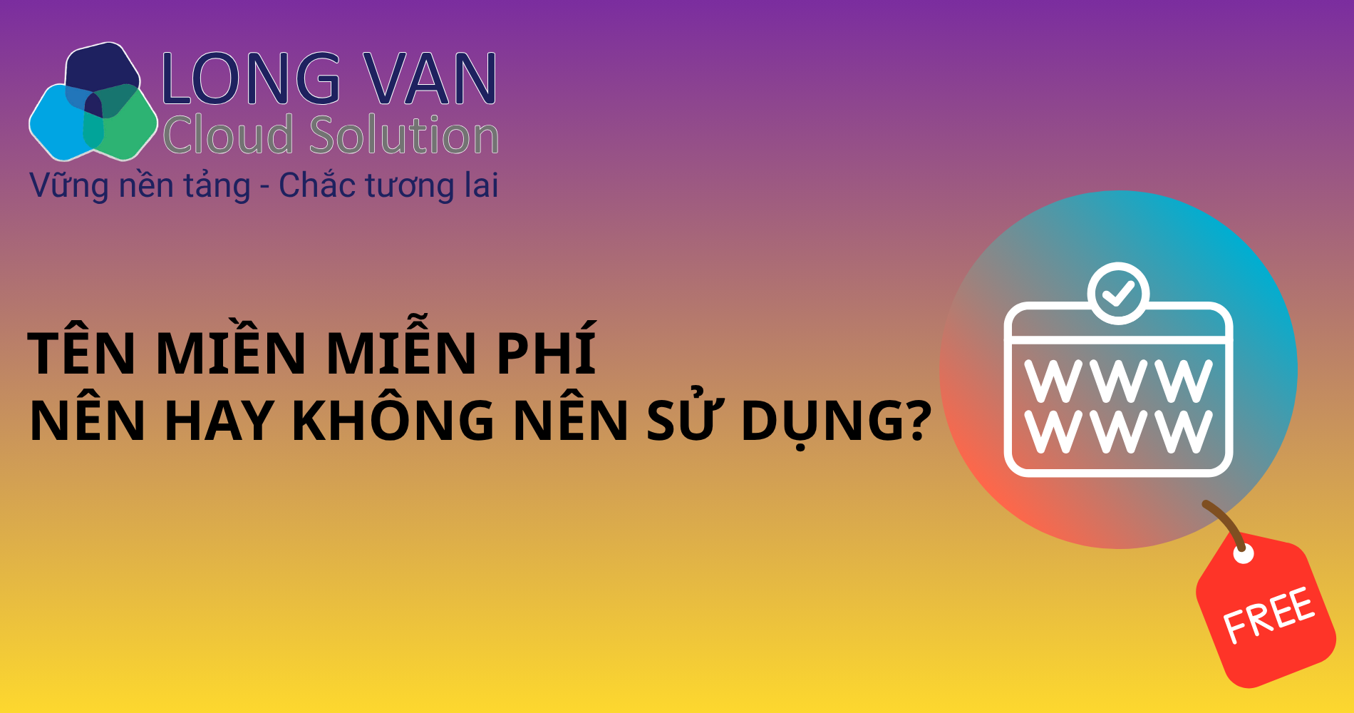Tên miền miễn phí là gì? Nên hay không nên sử dụng?