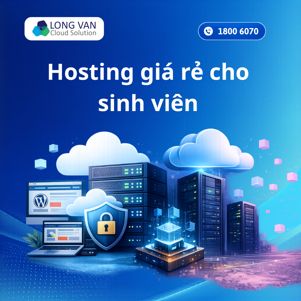 Hosting giá rẻ cho sinh viên: Lựa chọn nào sẽ phù hợp?