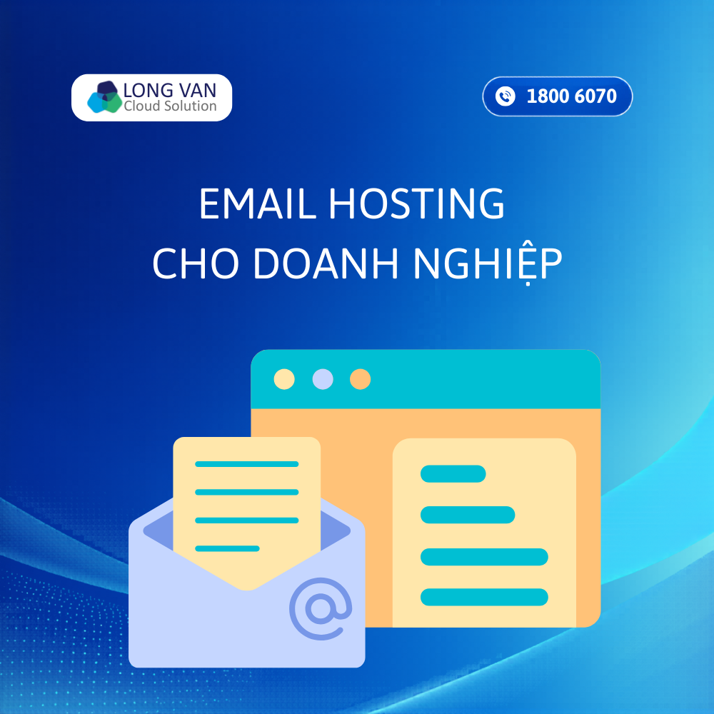 Email Hosting cho doanh nghiệp là gì? Giải pháp Email chuyên nghiệp trong thời đại số