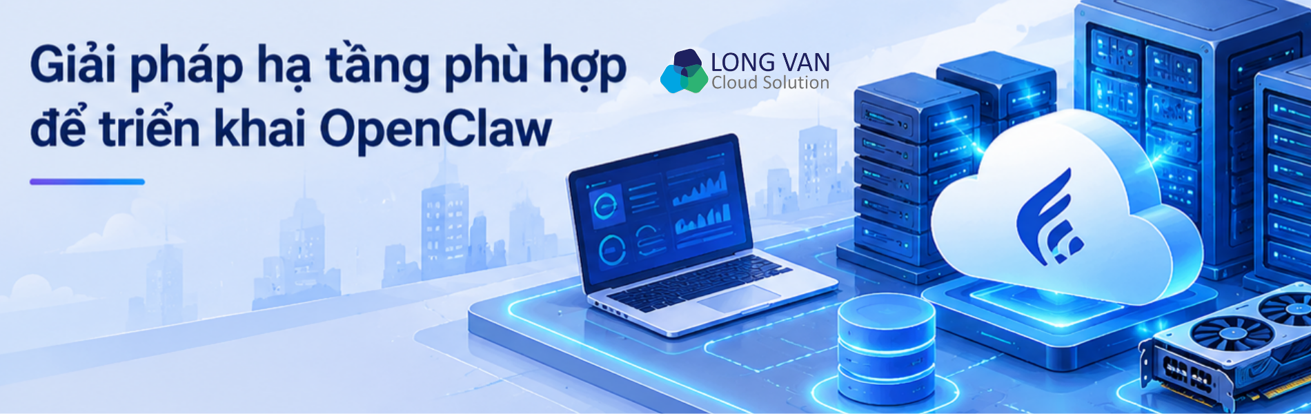 Giải pháp hạ tầng phù hợp để triển khai OpenClaw