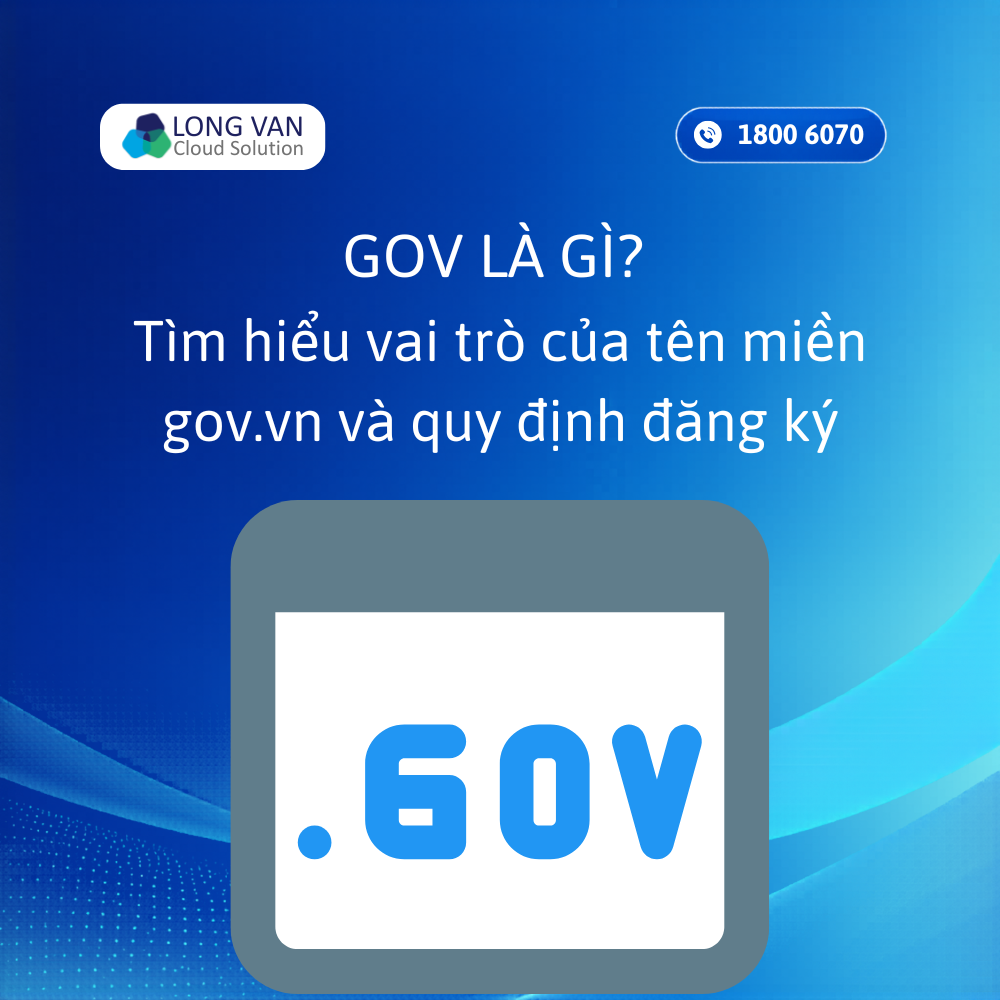 Tên miền GOV là gì? Quy định về đăng ký tên miền đuôi gov.vn