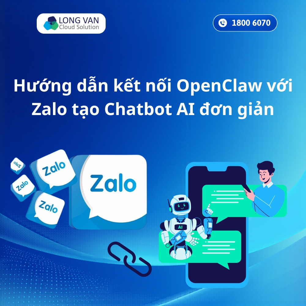 Hướng dẫn kết nối OpenClaw với Zalo tạo Chatbot AI đơn giản