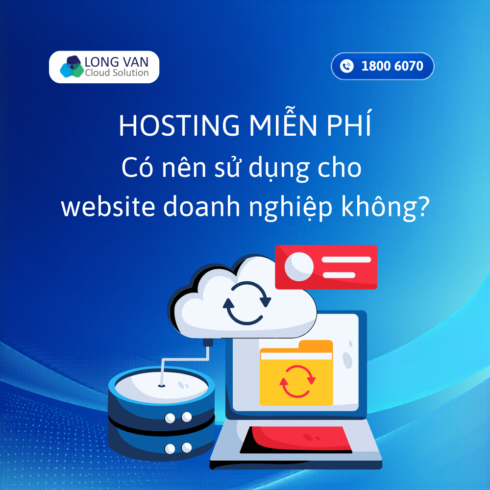 Hosting miễn phí là gì? Ưu điểm, hạn chế và giải pháp thay thế