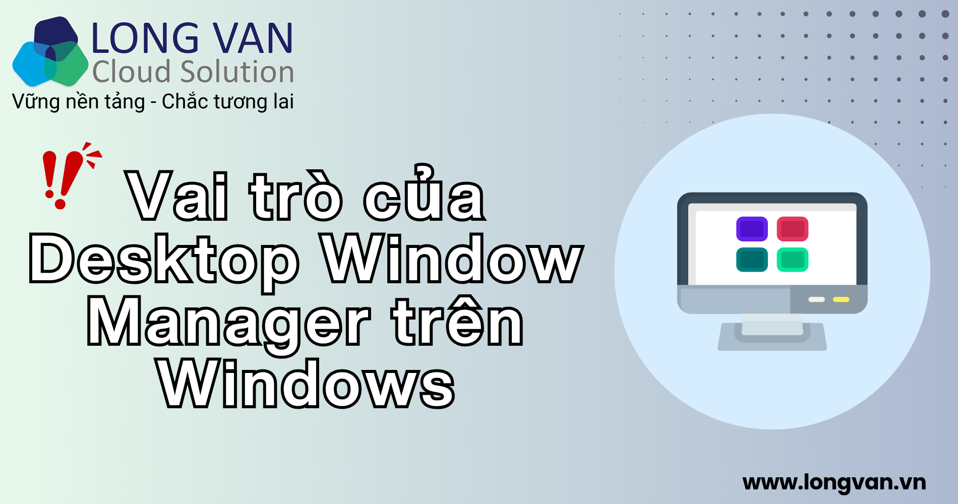 Vai trò của Desktop Window Manager trên Windows