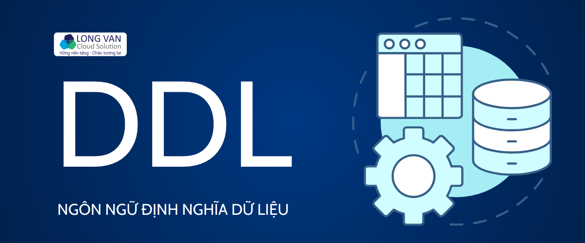 DDL – Ngôn ngữ định nghĩa dữ liệu