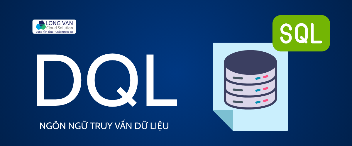 DQL – Ngôn ngữ truy vấn dữ liệu