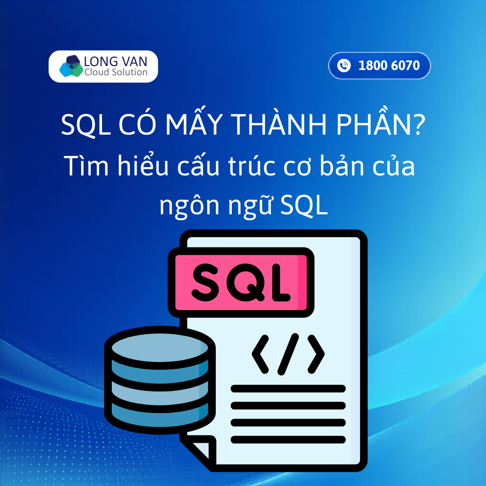 SQL có mấy thành phần? Các thành phần cơ bản của SQL