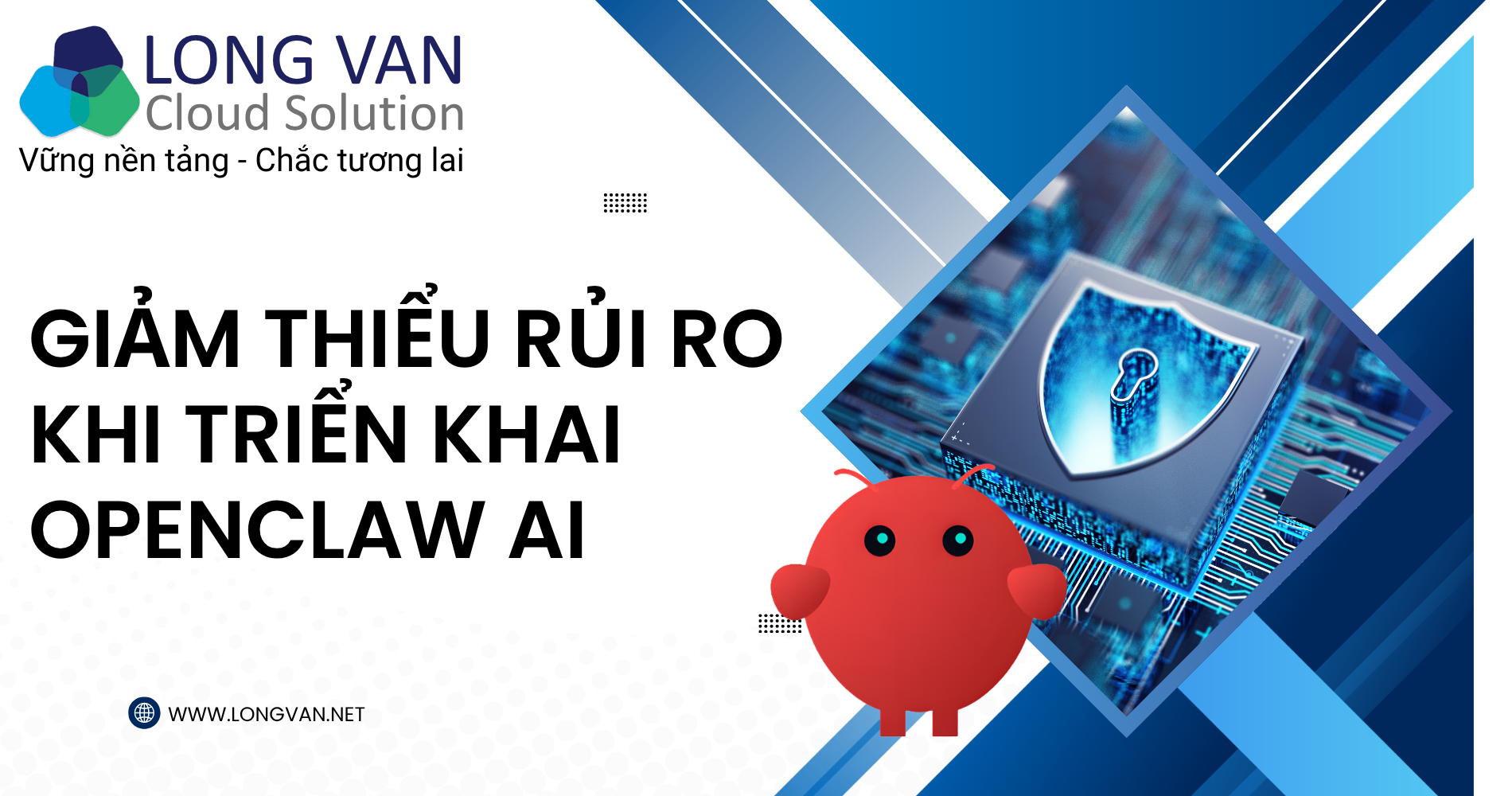 Cách giảm thiểu rủi ro bảo mật khi triển khai OpenClaw