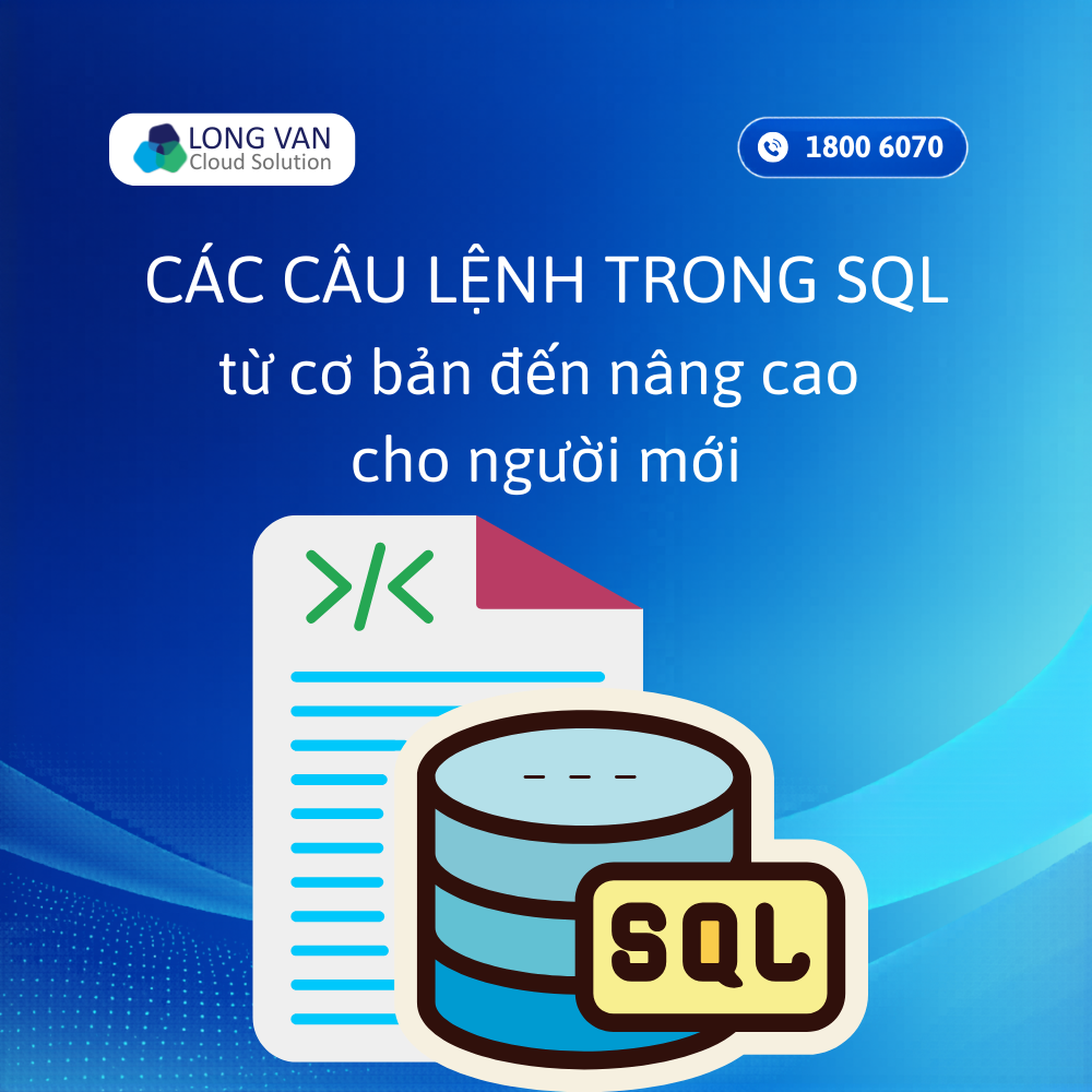 Các câu lệnh trong SQL từ cơ bản đến nâng cao cho người mới