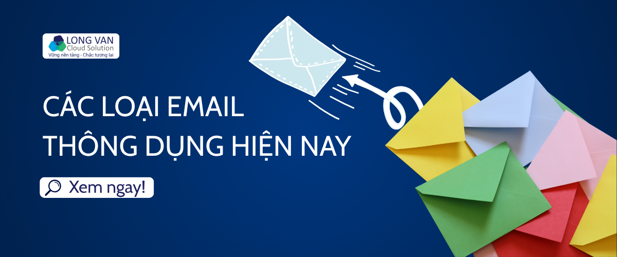 Các loại Email thông dụng hiện nay