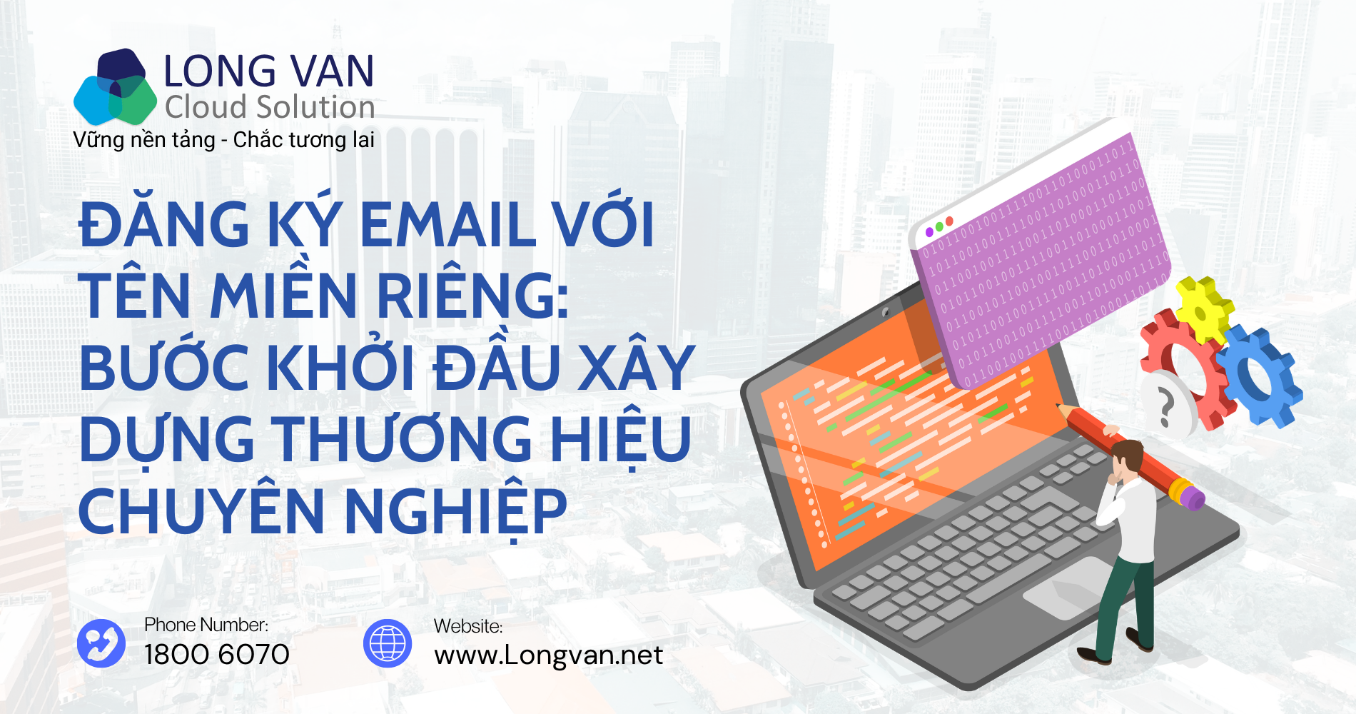 Đăng ký email với tên miền riêng: Bước khởi đầu xây dựng thương hiệu chuyên nghiệp