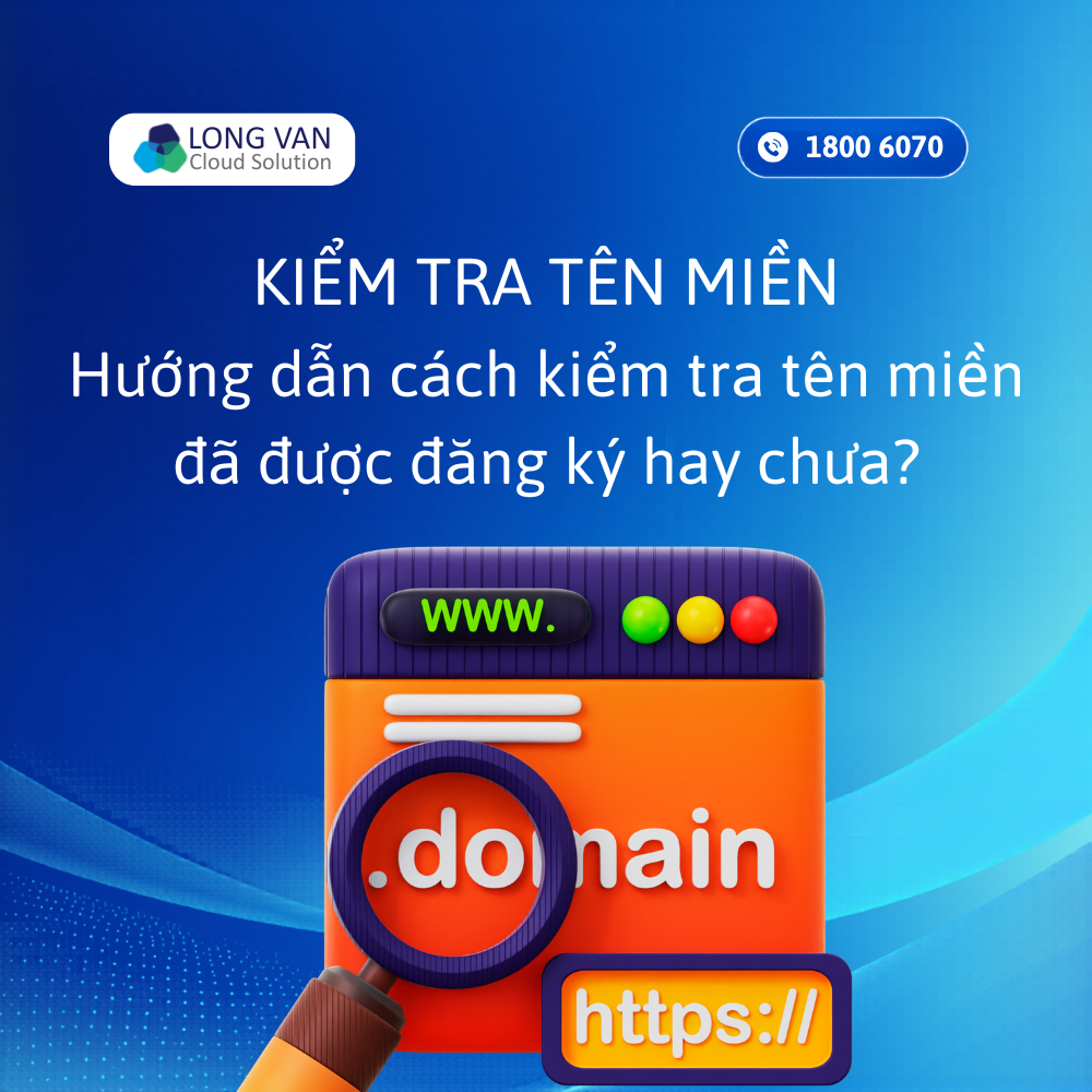 Kiểm tra tên miền đã được đăng ký hay chưa? Hướng dẫn chi tiết 2026