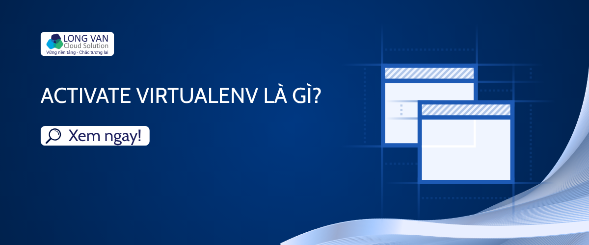 Activate Virtualenv là gì?