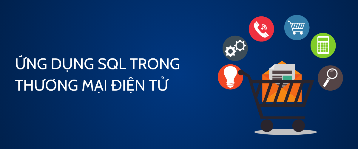 Ứng dụng SQL trong Thương mại điện tử