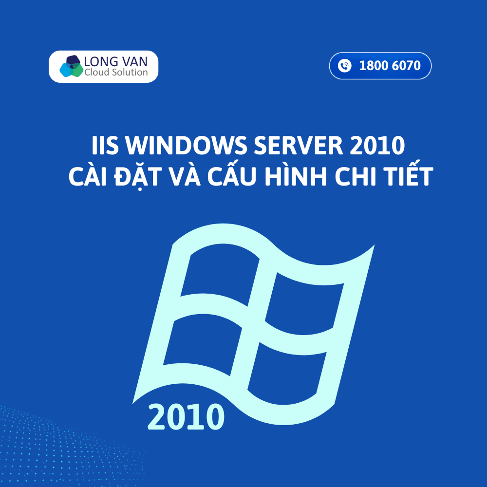 IIS Server Windows 10 là gì? Hướng dẫn cài đặt và cấu hình chi tiết
