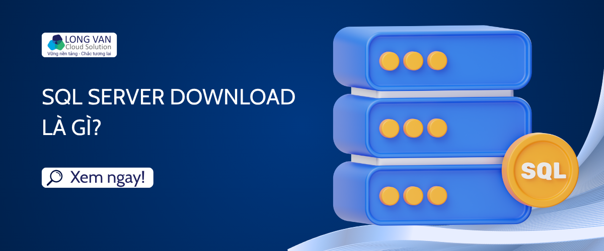 SQL Server Download là gì?