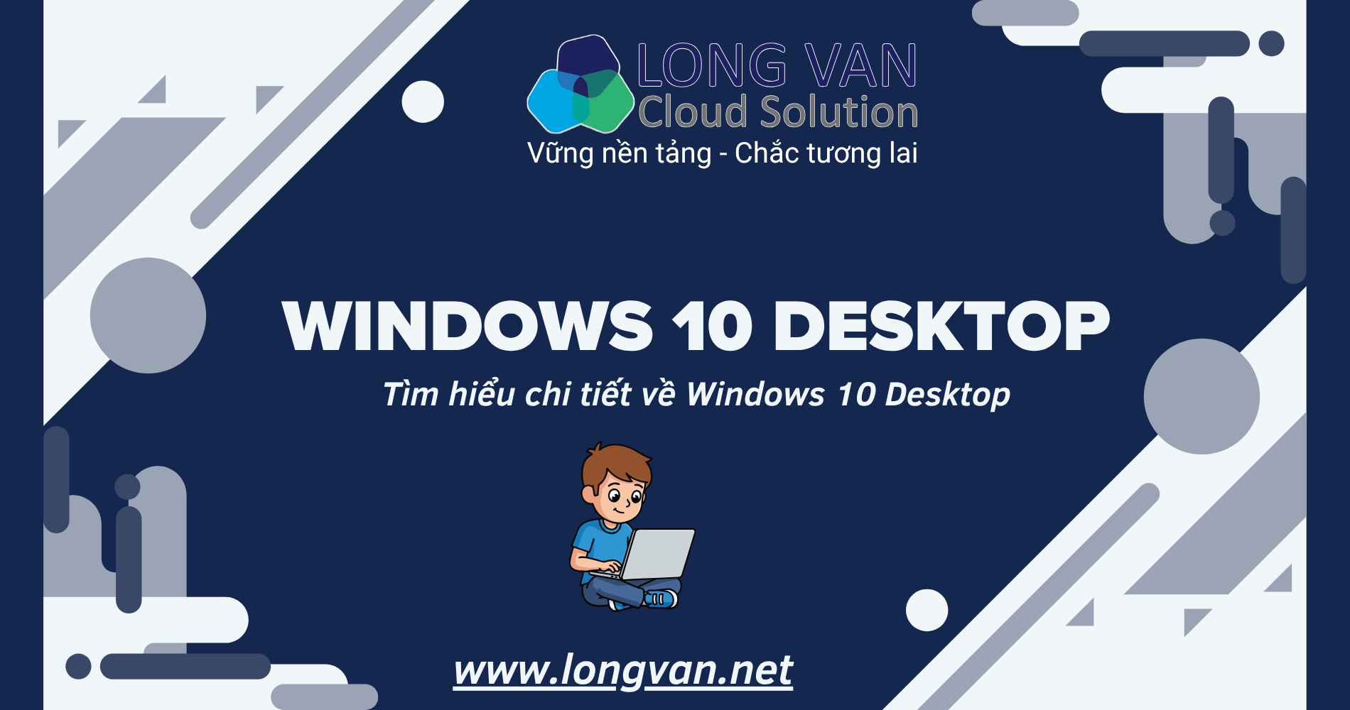Tìm hiểu chi tiết về Windows 10 Desktop