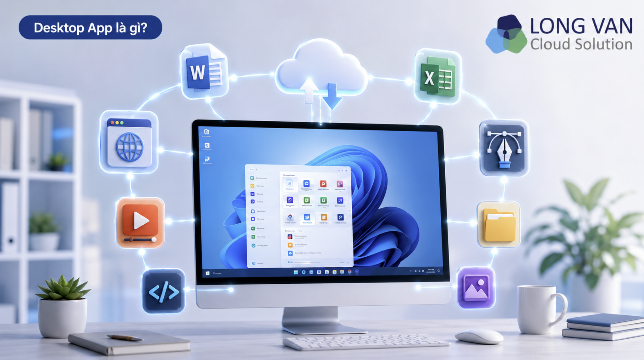 Minh họa Desktop App được cài đặt trên máy tính