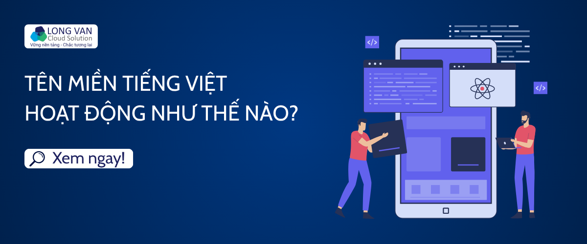 Tên miền Tiếng Việt hoạt động như thế nào?