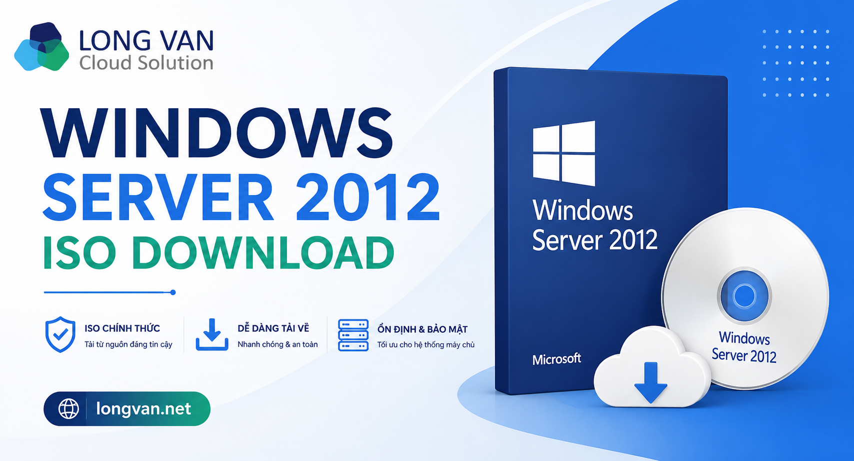 Windows 2012 ISO Download: Hướng dẫn tải Windows Server 2012 ISO an toàn và chính thức
