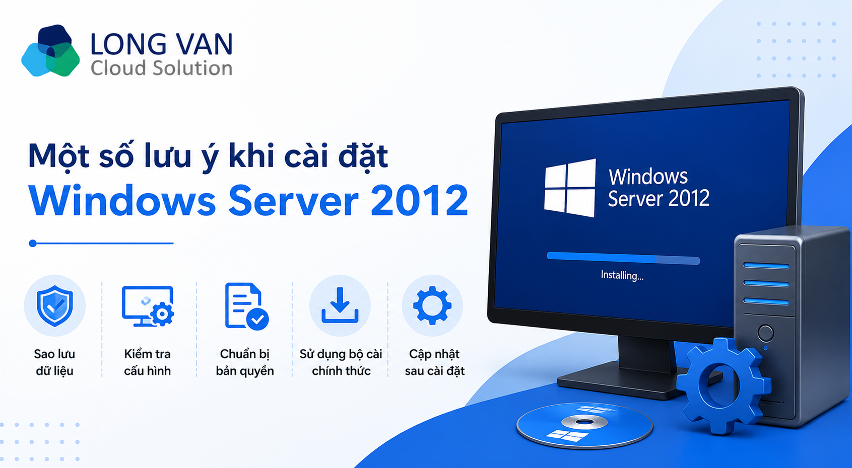 Một số lưu ý khi cài đặt Windows Server 2012
