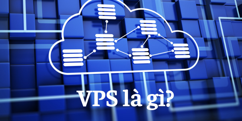 VPS là gì?
