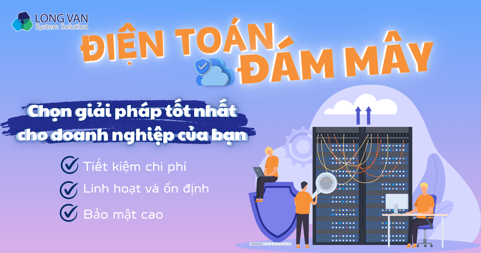 Long Vân Cloud Solution cung cấp giải pháp và hạ tầng điện toán đám mây
