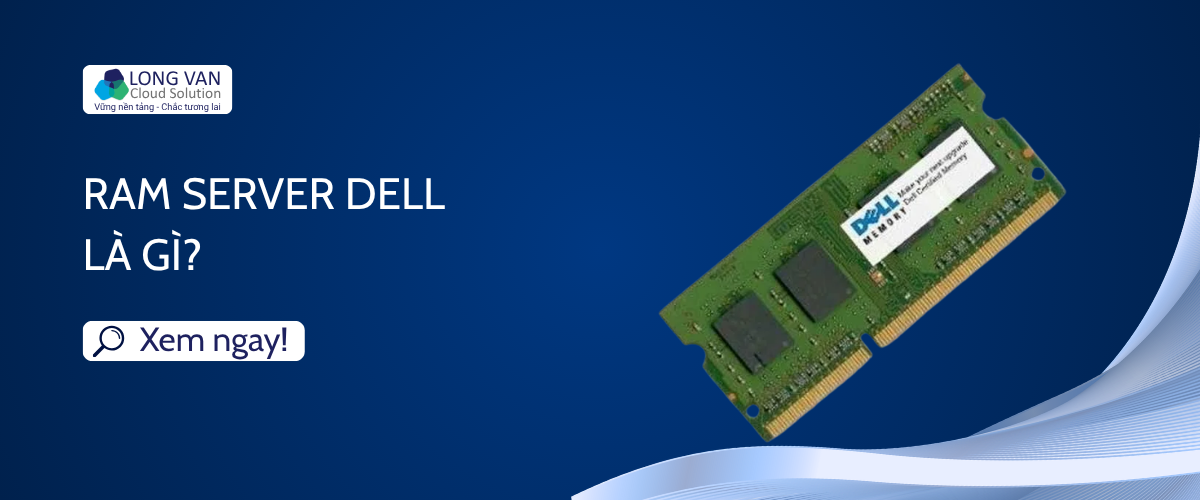 RAM Server Dell là gì?