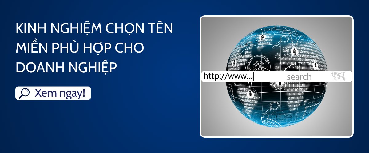 Kinh nghiệm chọn tên miền phù hợp cho doanh nghiệp