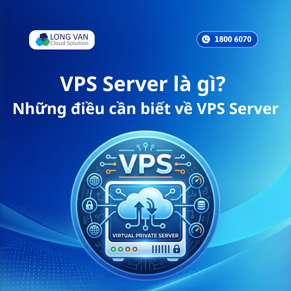 VPS Server là gì? Những điều cần biết về VPS Server
